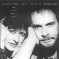 Leona Williams & Merle Haggard - Old Loves Never Die